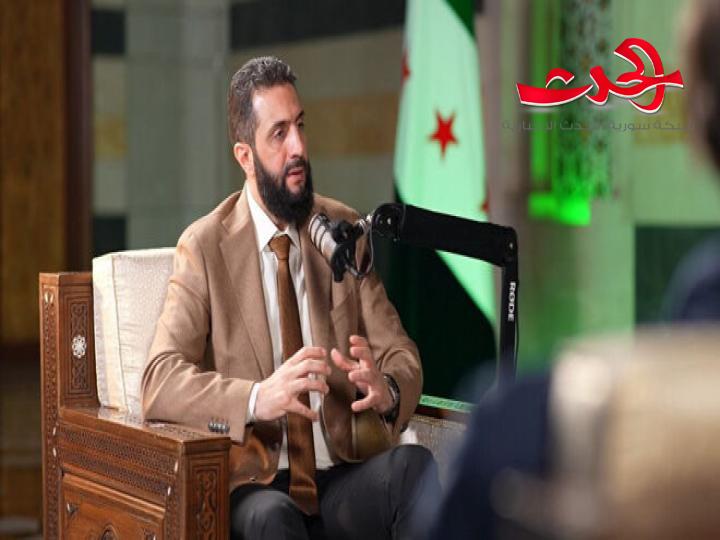 "الرئيس الشرع": سورية الجديدة ستلعب دوراً رئيسياً في استقرار المنطقة